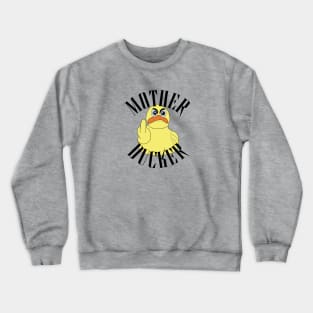 Mother Ducker Crewneck Sweatshirt